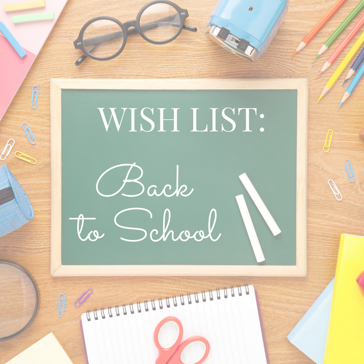 Wishlist: Back to School
