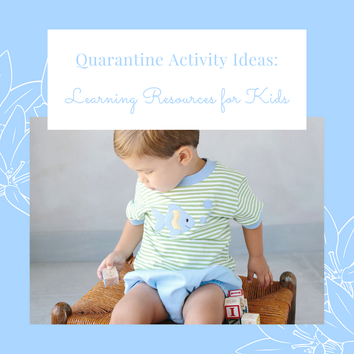 What to do With Your Kids During Quarantine: Learning Resources