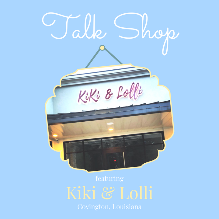 Talk Shop: Kiki & Lolli